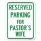 Signmission Parking Reserved for Pastors Wife Heavy-Gauge Alum Rust Proof Parking Sign, 18" x 24", A-1824-23379 A-1824-23379 - alternate 1